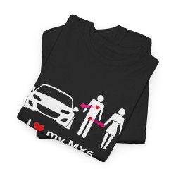 I LOVE MY MX5 NC Tshirt homme pour amateurs de MAZDA MX5