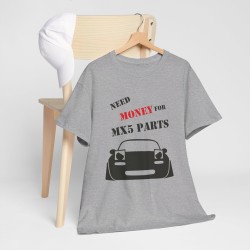 NEED MONEY FOR MY MX5 NA Männer T-Shirt für alle Besitzere MAZDA MX5