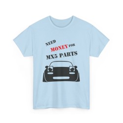 NEED MONEY FOR MY MX5 NA Männer T-Shirt für alle Besitzere MAZDA MX5