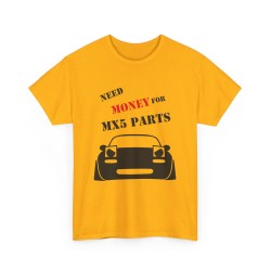 NEED MONEY FOR MY MX5 NA Männer T-Shirt für alle Besitzere MAZDA MX5