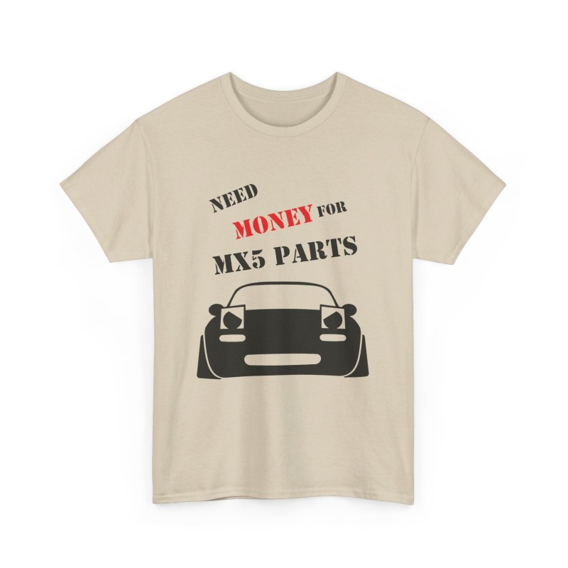 NEED MONEY FOR MY MX5 NA Tshirt homme pour amateurs de MAZDA MX5