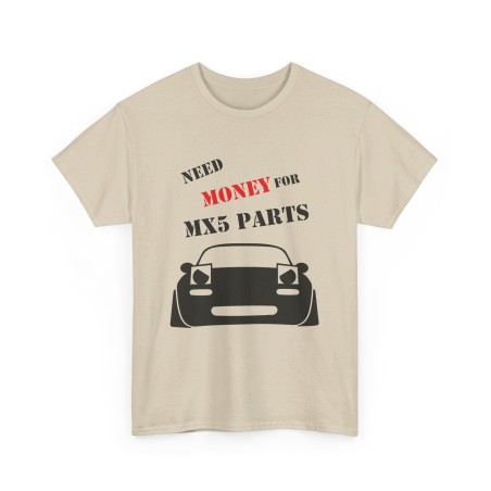 NEED MONEY FOR MY MX5 NA Männer T-Shirt für alle Besitzere MAZDA MX5