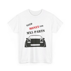 NEED MONEY FOR MY MX5 NA Männer T-Shirt für alle Besitzere MAZDA MX5