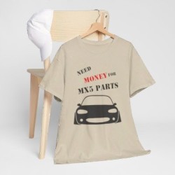 NEED MONEY FOR MY MX5 NB Männer T-Shirt für alle Besitzere MAZDA MX5