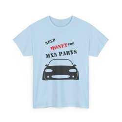 NEED MONEY FOR MY MX5 NB Männer T-Shirt für alle Besitzere MAZDA MX5