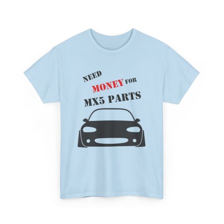 NEED MONEY FOR MY MX5 NB Tshirt homme pour amateurs de MAZDA MX5