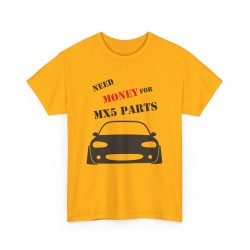 NEED MONEY FOR MY MX5 NB Männer T-Shirt für alle Besitzere MAZDA MX5