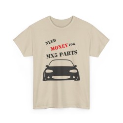 NEED MONEY FOR MY MX5 NB Tshirt homme pour amateurs de MAZDA MX5