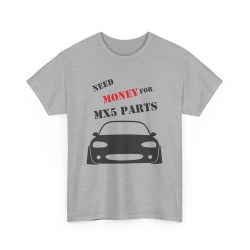 NEED MONEY FOR MY MX5 NB Männer T-Shirt für alle Besitzere MAZDA MX5