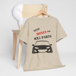 NEED MONEY FOR MY MX5 NC Männer T-Shirt für alle Besitzere MAZDA MX5