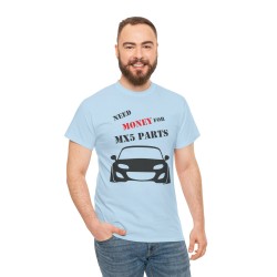 NEED MONEY FOR MY MX5 NC Männer T-Shirt für alle Besitzere MAZDA MX5