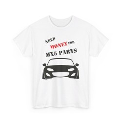 NEED MONEY FOR MY MX5 NC Männer T-Shirt für alle Besitzere MAZDA MX5