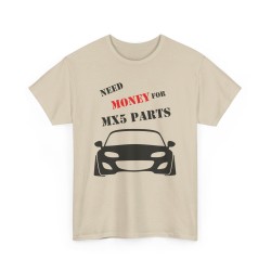 NEED MONEY FOR MY MX5 NC Tshirt homme pour amateurs de MAZDA MX5