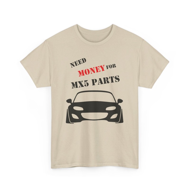 NEED MONEY FOR MY MX5 NC Männer T-Shirt für alle Besitzere MAZDA MX5