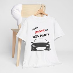 NEED MONEY FOR MY MX5 ND Männer T-Shirt für alle Besitzere MAZDA MX5