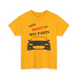 NEED MONEY FOR MY MX5 ND Männer T-Shirt für alle Besitzere MAZDA MX5