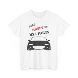 NEED MONEY FOR MY MX5 ND Männer T-Shirt für alle Besitzere MAZDA MX5