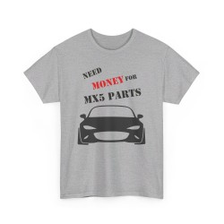 NEED MONEY FOR MY MX5 ND Männer T-Shirt für alle Besitzere MAZDA MX5