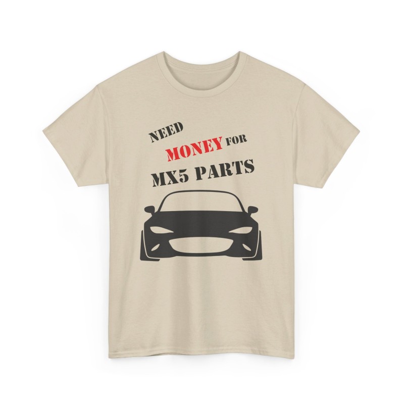 NEED MONEY FOR MY MX5 ND Männer T-Shirt für alle Besitzere MAZDA MX5