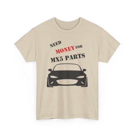 NEED MONEY FOR MY MX5 ND Men Tshirt for owner of MAZDA MX5