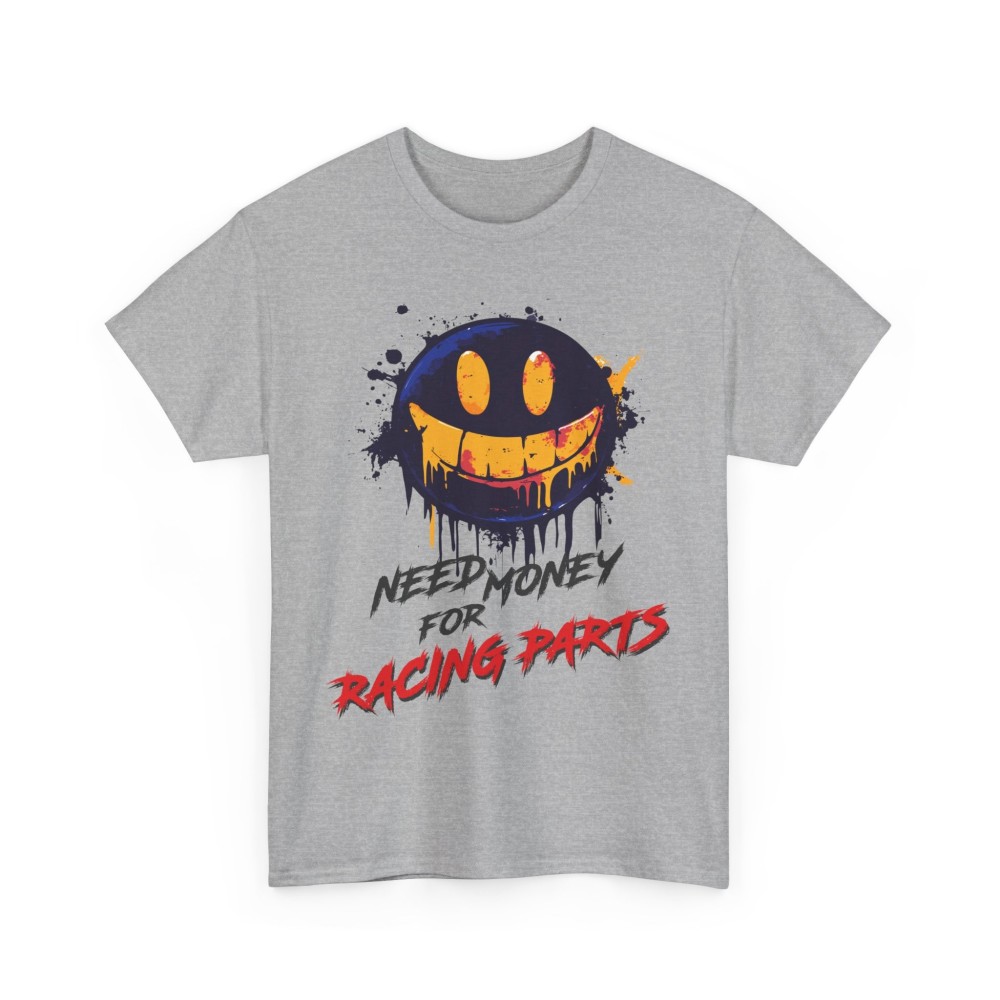 NEED MONEY FOR RACING PARTS Maglieta T-Shirt tuning RACEWEAR