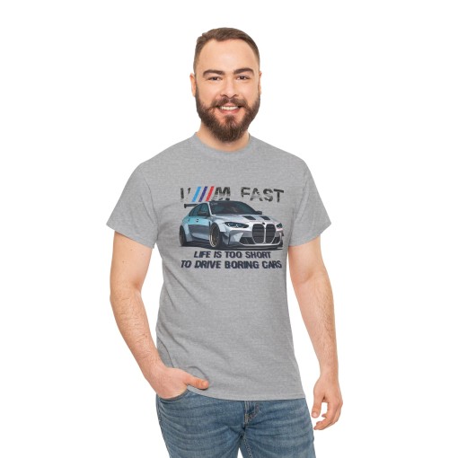 I'M FAST M3 G80 Men Tshirt for owner of BMW M3