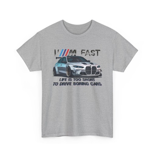 I'M FAST M3 G80 Men Tshirt for owner of BMW M3